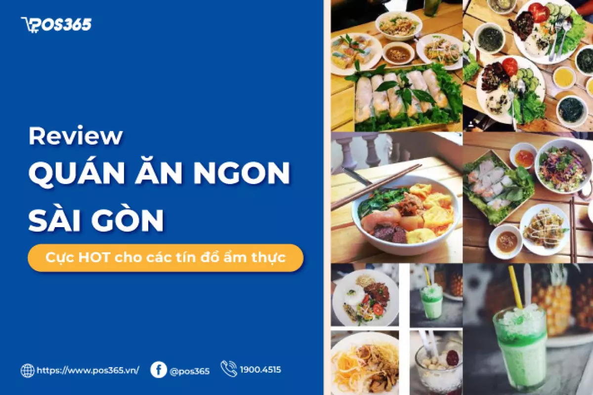 Review quán ăn ngon Sài Gòn cực HOT cho các tín đồ ẩm thực